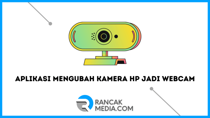 Mengubah Kamera Smartphone Jadi Webcam Full HD dengan Mudah